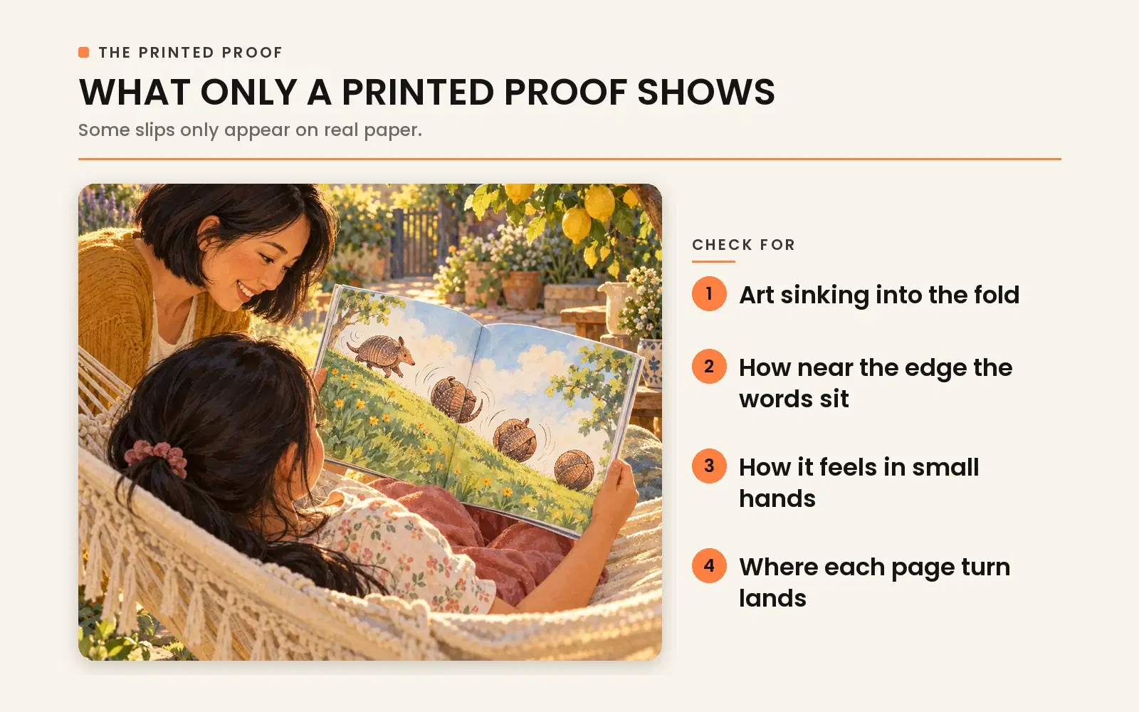 What only a printed proof shows: art in the fold, margin distance, feel in small hands, and page turn pacing.